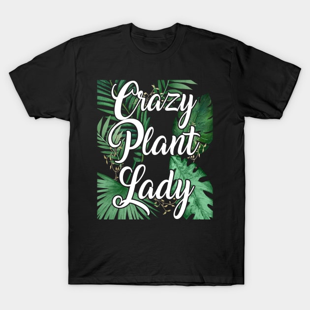 Crazy Plant Lady Costume Gift T-Shirt by Pretr=ty